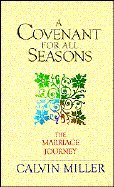 Beispielbild fr A Covenant for All Seasons : The Marriage Journey zum Verkauf von Better World Books