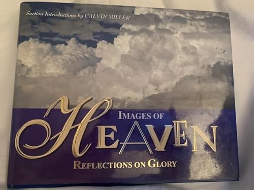 Stock image for Images of Heaven : Reflections on Glory for sale by Better World Books