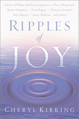 Beispielbild fr Ripples of Joy: Stories of Hope and Encouragement to Share zum Verkauf von Front Cover Books