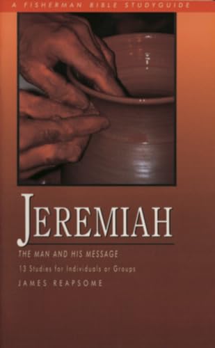 Stock image for Jeremiah: The Man and His Message (Fisherman Bible Studyguide Series) for sale by BooksRun