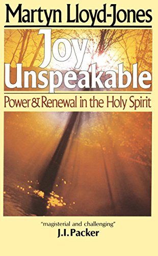 Beispielbild fr Joy Unspeakable : Power and Renewal in the Holy Spirit zum Verkauf von Better World Books