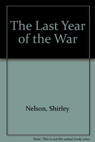 9780877884842: The Last Year of the War