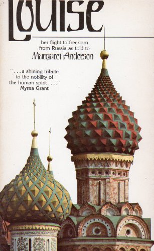 Stock image for Louise: Louise Klassen Matson's flight to freedom as told to Margaret J. Anderson for sale by ThriftBooks-Atlanta