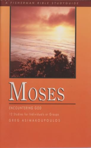 Moses: Encountering God (9780877885191) by Asimakoupoulos, Greg