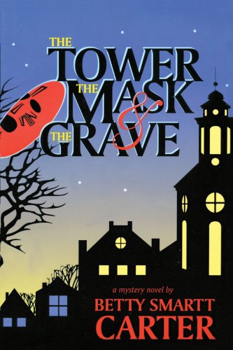 Stock image for The Tower, the Mask, & the Grave: A Mystery Novel for sale by Village Books and Music