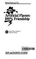 No Artificial Flavors: 100 Friendship Realistic Devotions (Realistic Devotions for Teens) (9780877885825) by Tucker, Jeff; Tucker, Ramona