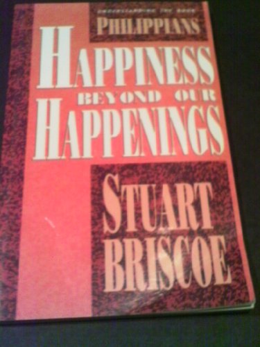 Beispielbild fr Philippians: Happiness Beyond Our Happenings (Understanding the Book) zum Verkauf von Open Books