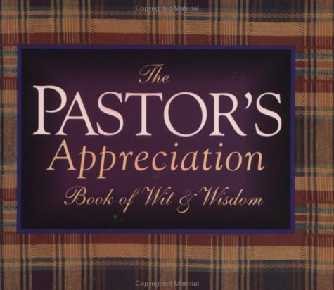 Stock image for The Pastor's Appreciation Book of Wit and Wisdom for sale by Once Upon A Time Books