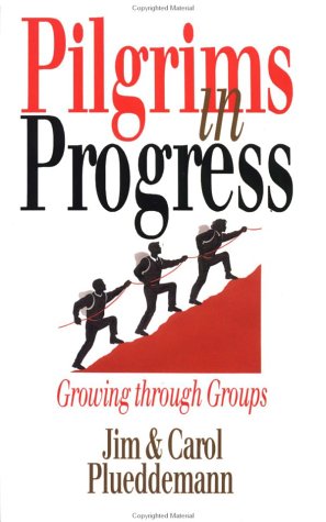 Stock image for Pilgrims in Progress: Growing through Groups for sale by Prairie Creek Books LLC.