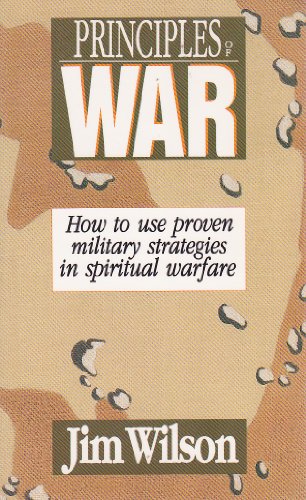 Stock image for Principles of War: How to Use Proven Military Strategies in Spiritual Warfare for sale by ThriftBooks-Atlanta