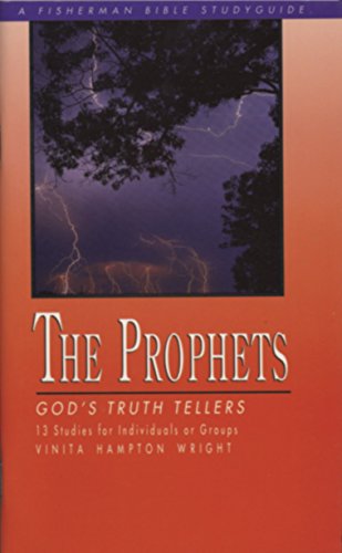 9780877886655: The Prophets: God's Truth Tellers (Fisherman Bible Studyguide Series)
