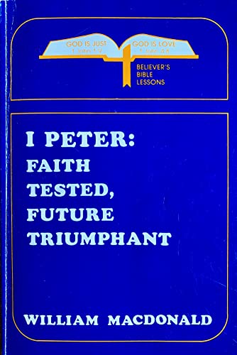 Stock image for I Peter: faith tested, future triumphant;: A commentary (Cornerstone commentaries) for sale by Book ReViews