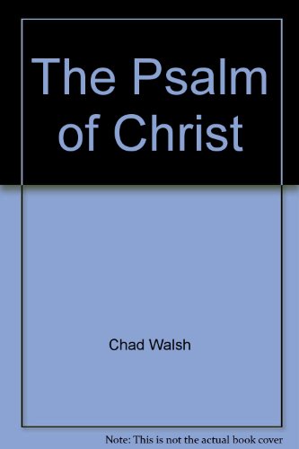 Beispielbild fr The Psalm of Christ : Forty Poems on the Twenty-Second Psalm zum Verkauf von Better World Books