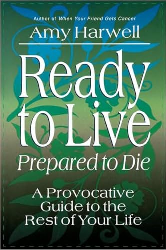9780877887041: Ready to Live, Prepared to Die: A Provocative Guide to the Rest of Your Life