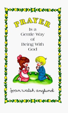 Stock image for Prayer is a Gentle Way of Being with God for sale by ThriftBooks-Dallas