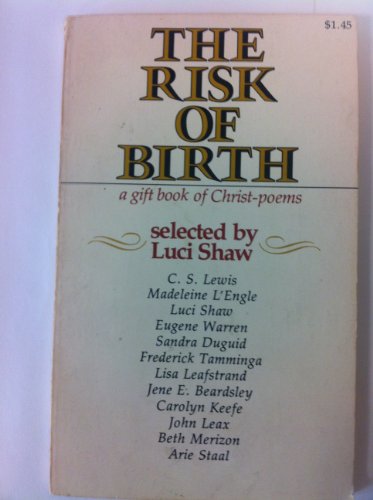 Stock image for The Risk of birth: A gift book of poems for sale by ThriftBooks-Dallas