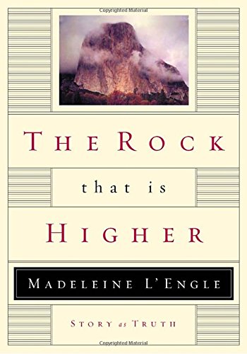The Rock That Is Higher: Story as Truth