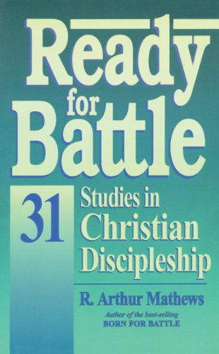 Stock image for Ready for Battle: 31 Studies on Christian Discipleship (An Omf Book) for sale by Goldstone Books