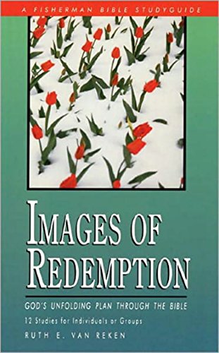 Beispielbild fr Images of Redemption: God's Unfolding PLan Through the Bible (Fisherman Bible Studyguide Series) zum Verkauf von BooksRun