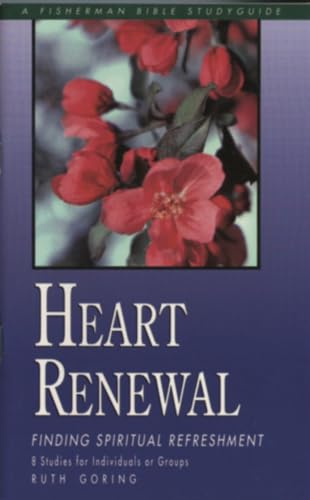 Stock image for Heart Renewal: Finding Spiritual Refreshment (Fisherman Bible Studyguide Series) for sale by SecondSale