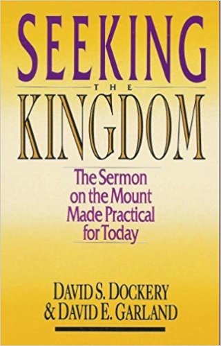 Imagen de archivo de Seeking the Kingdom: The Sermon on the Mount Made Practical for Today a la venta por Off The Shelf