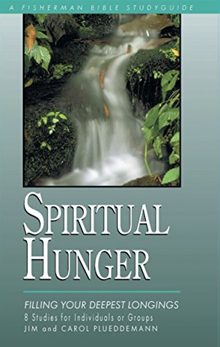 Beispielbild fr Spiritual Hunger : Filling Your Deepest Longings zum Verkauf von Better World Books