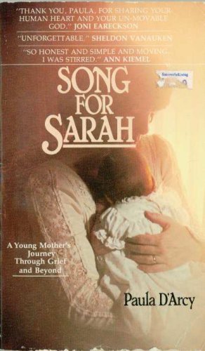 Stock image for Song for Sarah: A Young Mother's Journey Through Grief, & Beyond for sale by ThriftBooks-Dallas