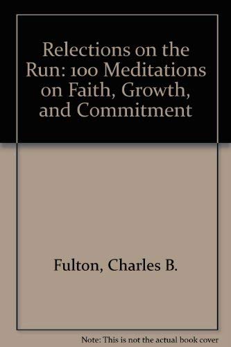 Imagen de archivo de Reflections on the Run: 100 Meditations on Faith, Growth, and Commitment a la venta por Wonder Book