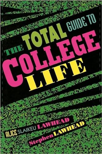 The Total Guide to College Life (9780877888482) by Lawhead, Alice Slaikeu