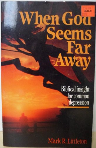 Stock image for When God Seems Far Away: Biblical Insight for Common Depression for sale by ThriftBooks-Dallas