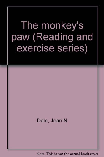 The monkey's paw (Reading and exercise series) (9780877890676) by Dale, Jean N