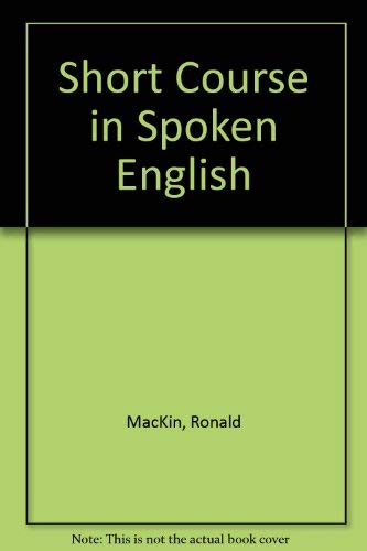 Stock image for A Short Course in Spoken English for sale by Better World Books: West