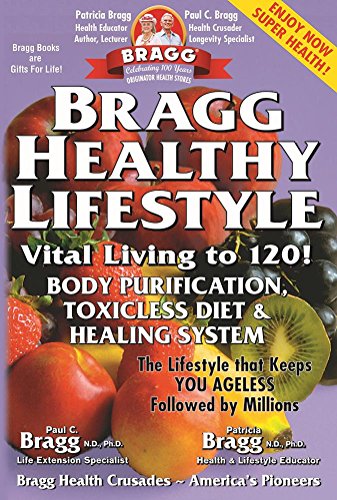 Beispielbild fr Bragg Healthy Lifestyle: Vital Living to 120! zum Verkauf von SecondSale