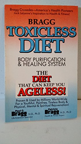 Imagen de archivo de Toxicless Diet and Body Purification: The Stay Ageless Program a la venta por SecondSale