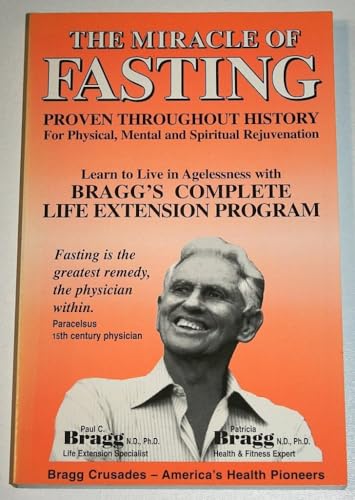 Beispielbild fr The Miracle of Fasting: Proven Throughout History for Physical, Mental and Spiritual Rejuvenation zum Verkauf von HPB Inc.