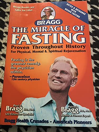 Stock image for The Miracle of Fasting: Proven Throughout History for Physical, Mental and Spiritual Rejuvenation for sale by Bank of Books