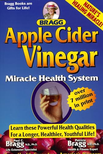 Beispielbild fr Bragg Apple Cider Vinegar: Miracle Health System: With the Bragg Health Lifestyle zum Verkauf von THE OLD LIBRARY SHOP