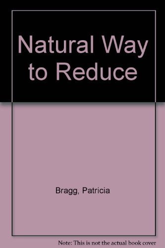 Imagen de archivo de Reduce Nature's Way--For a Long, Healthy, Happy Life a la venta por ThriftBooks-Dallas