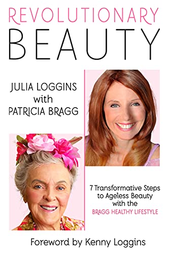 Stock image for Revolutionary Beauty: 7 Transformative Steps to Ageless Beauty with the Bragg Healthy Lifestyle for sale by MI Re-Tale