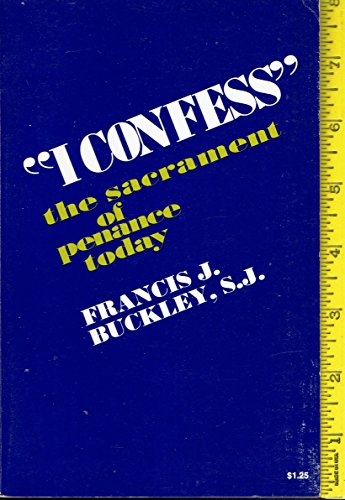 Imagen de archivo de I Confess. The Sacrament of Penance Today a la venta por Better World Books: West