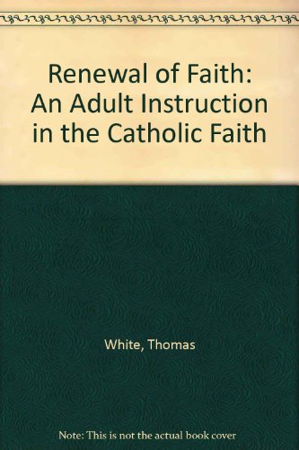 Beispielbild fr Renewal of faith;: Adult instruction in the Catholic faith zum Verkauf von SecondSale