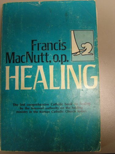 Stock image for Healing: The first comprehensive Catholic book on healing for sale by SecondSale