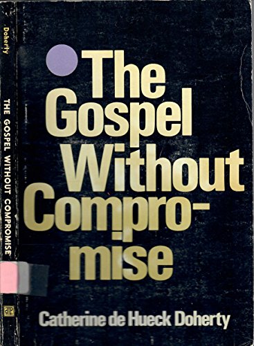 Stock image for The Gospel Without Compromise for sale by Better World Books