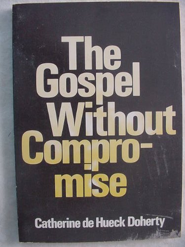 Beispielbild fr The Gospel Without Compromise zum Verkauf von Better World Books