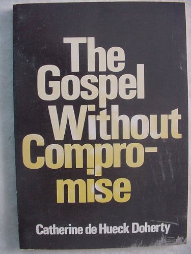 Stock image for The Gospel Without Compromise for sale by Better World Books