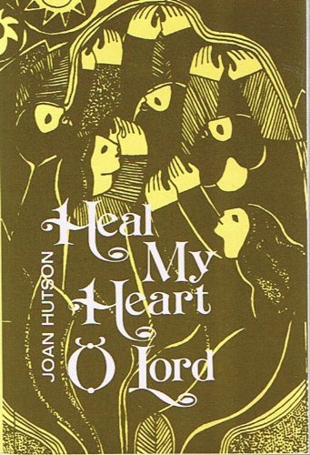 Beispielbild fr Heal My Heart, O Lord zum Verkauf von Better World Books