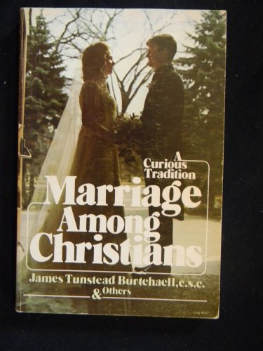 Beispielbild fr Marriage Among Christians: A Curious Tradition zum Verkauf von ThriftBooks-Dallas