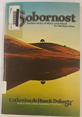 Stock image for Sobornost: Eastern unity of mind and heart for Western man for sale by Wonder Book
