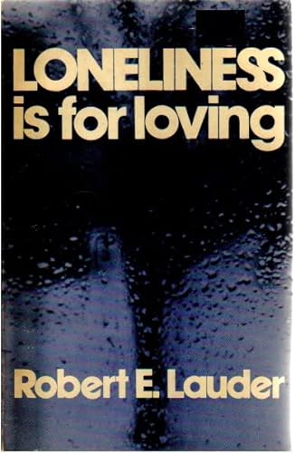 Beispielbild fr Loneliness Is for Loving zum Verkauf von Gulf Coast Books