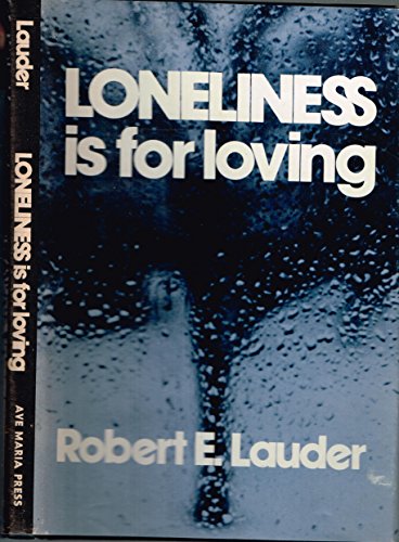 Beispielbild fr Loneliness is for Loving zum Verkauf von Wonder Book